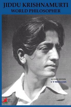 Jiddu Krishnamurti World Philosopher Revised Edition