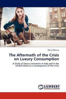 The Aftermath of the Crisis on Luxury Consumption
