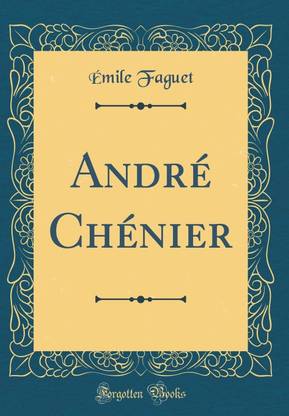 Andre Chenier (Classic Reprint)