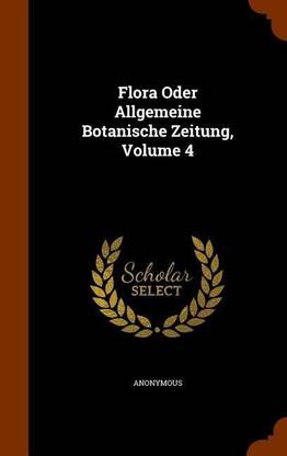 Flora Oder Allgemeine Botanische Zeitung, Volume 4