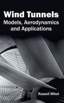 Wind Tunnels: Models, Aerodynamics and Applications
