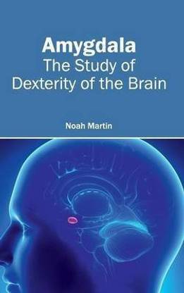 Amygdala: The Study of Dexterity of the Brain