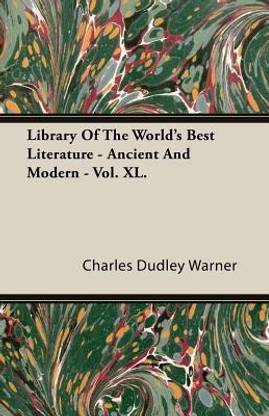 Library Of The World's Best Literature - Ancient And Modern - Vol. XL.