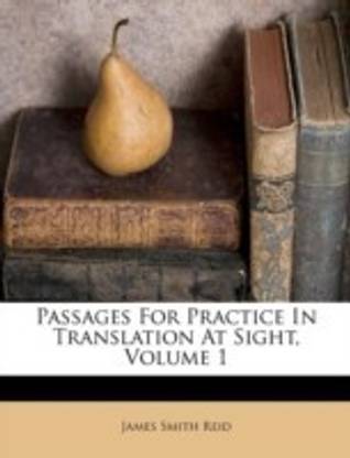 Passages for Practice in Translation at Sight, Volume 1