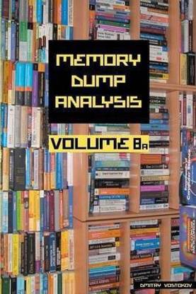 Memory Dump Analysis Anthology: Volume 8a