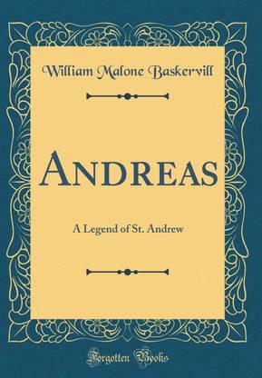 Andreas: A Legend of St. Andrew (Classic Reprint)