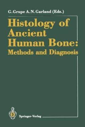 Histology of Ancient Human Bone: Methods and Diagnosis
