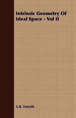 Intrinsic Geometry Of Ideal Space - Vol II