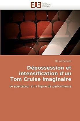 D possession Et Intensification d'Un Tom Cruise Imaginaire
