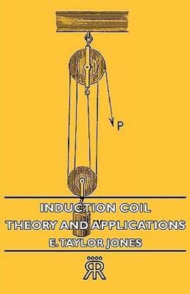 Induction Coil - Theory And Applications