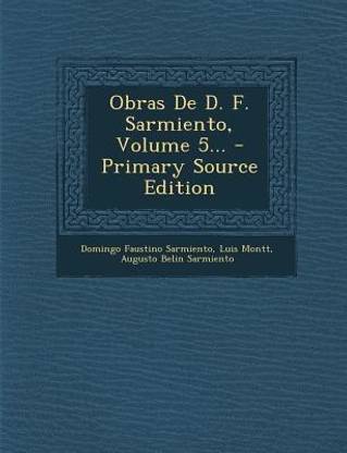 Obras de D. F. Sarmiento, Volume 5... - Primary Source Edition