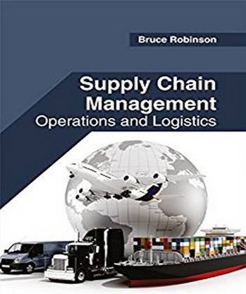 Supply Chain Management: Operations and Logistics