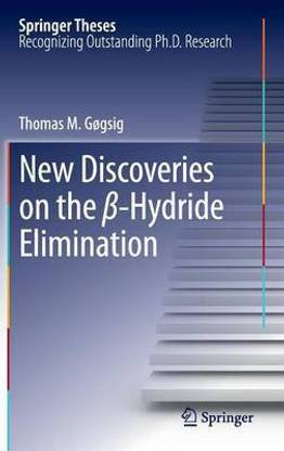 New Discoveries on the -Hydride Elimination