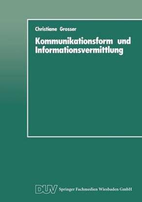 Kommunikationsform und Informationsvermittlung