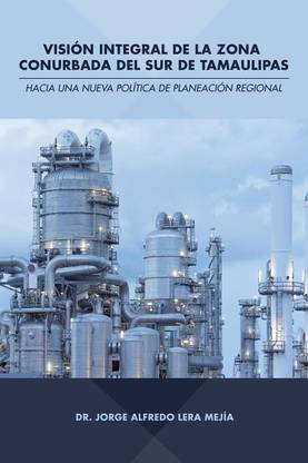 Vision integral de la zona conurbada del sur de Tamaulipas