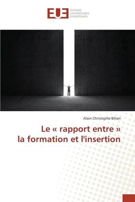 Le Rapport Entre La Formation Et l'Insertion