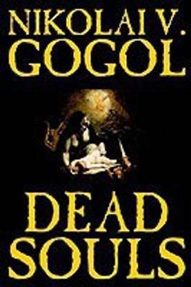 Dead Souls by Nikolai Gogol, Fiction, Classics