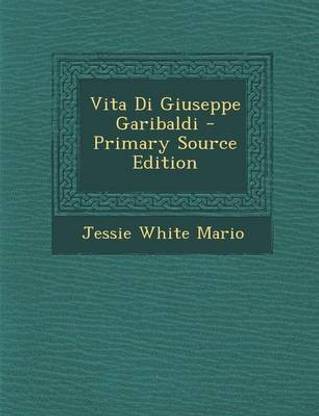 Vita Di Giuseppe Garibaldi - Primary Source Edition