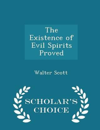 The Existence of Evil Spirits Proved - Scholar's Choice Edition