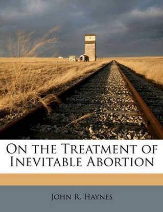 On the Treatment of Inevitable Abortion