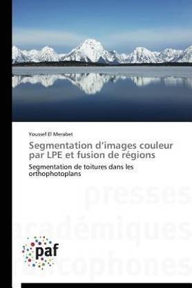 Segmentation D Images Couleur Par Lpe Et Fusion de Regions