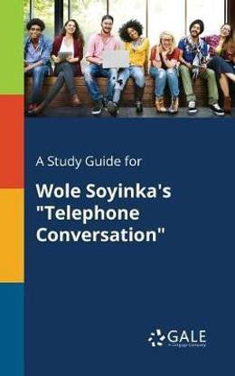 A Study Guide for Wole Soyinka's "Telephone Conversation"