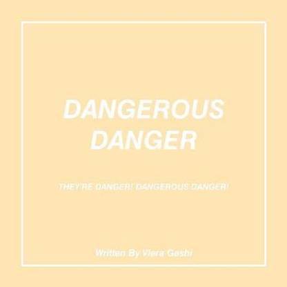 Dangerous Danger