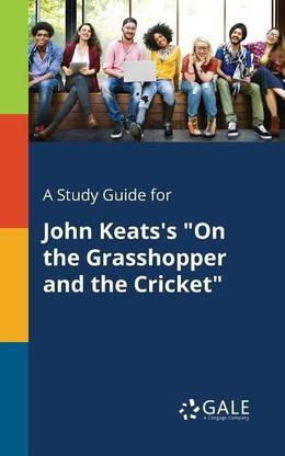 A Study Guide for John Keats's "On the Grasshopper and the Cricket"