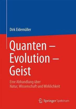 Quanten - Evolution - Geist