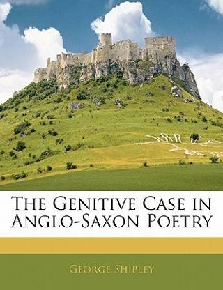 The Genitive Case in Anglo-Saxon Poetry