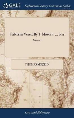 Fables in Verse. by T. Mozeen. ... of 2; Volume 1