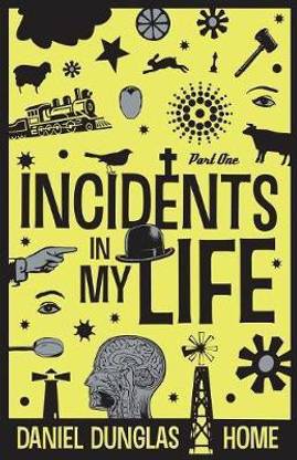Incidents in My Life - Part 1