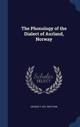 The Phonology of the Dialect of Aurland, Norway