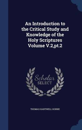An Introduction to the Critical Study and Knowledge of the Holy Scriptures Volume V.2, pt.2