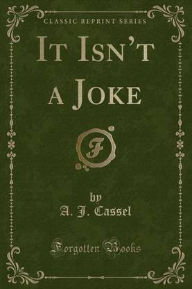 It Isn't a Joke (Classic Reprint)