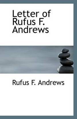 Letter of Rufus F. Andrews