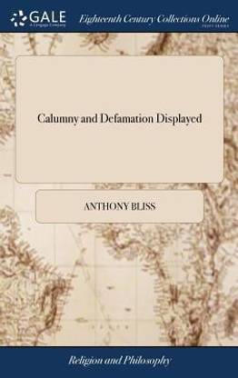 Calumny and Defamation Displayed