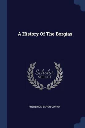 A History Of The Borgias