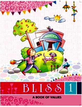 KRITI PRAKASHAN , BLISS A BOOK OF VALUES CLASS - 1