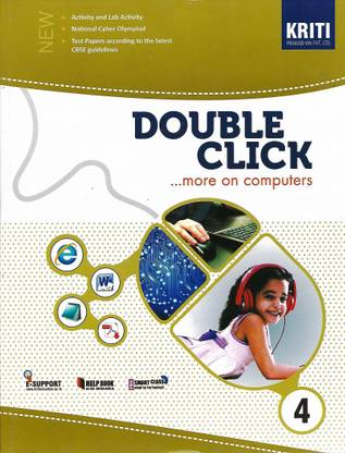KRITI PRAKASHAN , DOUBLE CLICK MORE ON COMPUTERS CLASS - 4