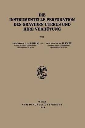 Die Instrumentelle Perforation des Graviden Uterus und Ihre Verhutung