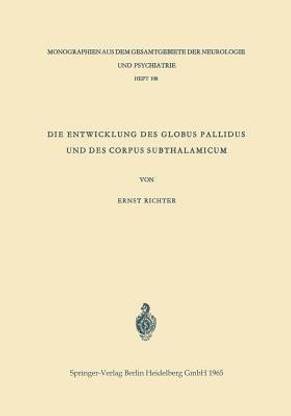 Die Entwicklung des Globus Pallidus und des Corpus Subthalamicum