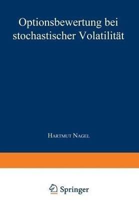 Optionsbewertung bei stochastischer Volatilitaet