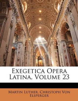 Exegetica Opera Latina, Volume 23