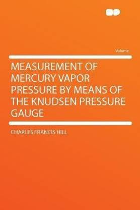 Measurement of Mercury Vapor Pressure by Means of the Knudsen Pressure Gauge