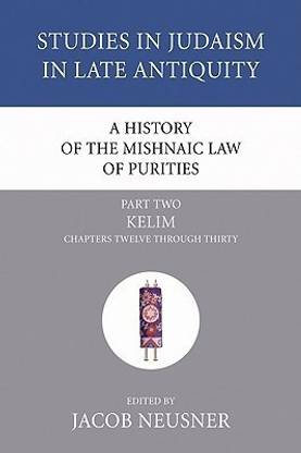 A History of the Mishnaic Law of Purities, Part 2
