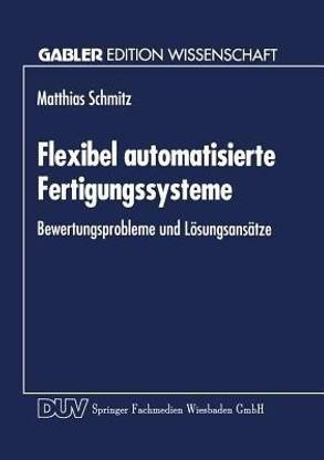 Flexibel automatisierte Fertigungssysteme