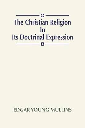 Christian Religion in Its Doctrinal Expression
