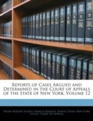 Reports of Cases Argued and Determined in the Court of Appeals of the State of New York, Volume 12