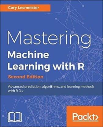 Mastering Machine Learning with R -